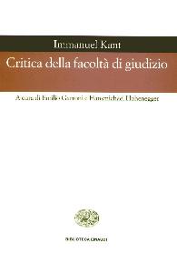 KANT IMMANUEL, Critica della facolt� di giudizio
