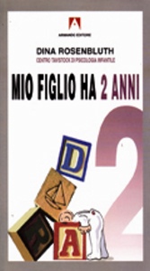 ROSENBLUTH DINA, Mio figlio ha 2 anni