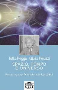 REGGE-PERUZZI, Spazio tempo e universo. Teoria della relativit�