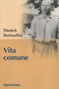 BONHOEFFER DIETRICH, Vita comune