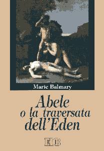 BALMARY MARIE, Abele o la traversata dell