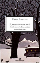 BUZZATI DINO, Il panettone non bast�. Storie ... natalizie