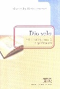 BADALAMENTI MARCELLO, Dio solo. Vita religiosa. La spiritualit�