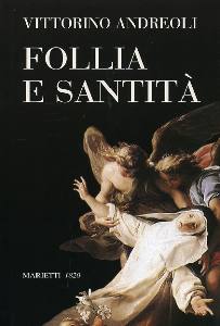 ANDREOLI VITTOINO, Follia e santit�