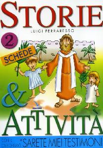 FERRARESSO LUIGI, Storie e attivit� 2 con Sarete miei testimoni