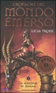 TROISI LICIA, La missione di Sennar.Cronache del mondo emerso 2�