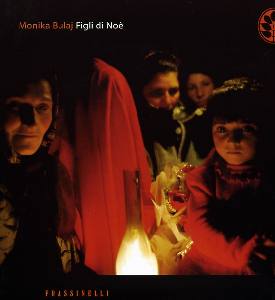 BULAJ MONIKA, Figli di No�