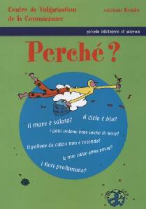 AA.VV., Perch�? Le domande pi� ricorrenti.