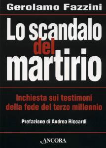 FAZZINI GEROLAMO, Lo scandalo del martirio