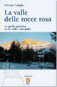 CONIGLIO FABRIZIO, La valle delle rocce rosa