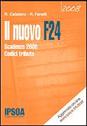 CATALANO - FANELLI, Il nuovo F 24  2008