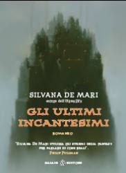 DE MARI SILVANA, ULTIMI INCANTESIMI