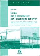 LUSARDI GIULIO, Guida per il coordinatore esecuzione dei lavori
