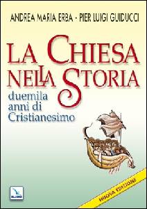 ERBA - GUIDUCCI, La Chiesa nella storia