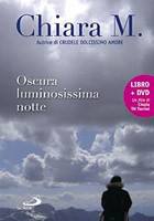 CHIARA M., Oscura luminosissima notte libro + dvd