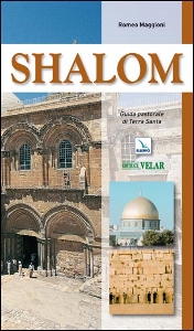 MAGGIONI ROMEO, Shalom Guida pastorale alla terra santa