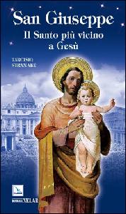 STRAMARE TARCISIO, San Giuseppe. Il santo pi� vicino a Ges�