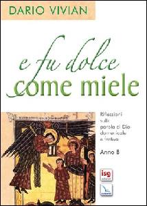 VIVIAN DARIO, E fu dolce come il miele Anno B