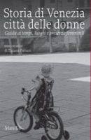 PLEBANI TIZIANA, Storia di Venezia citt� delle donne