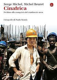 SERGE-BEURET, Cinafrica. Pechino conquista il continente nero