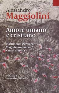 MAGGIOLINI ALESSANDO, Amore umano e cristiano