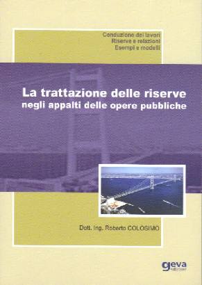 COLOSIMO ROBERTO, Trattazione delle riserve negli appalti OO.PP