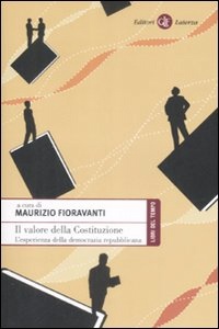 FIORAVANTI MAURIZIO, Il valore della costituzione