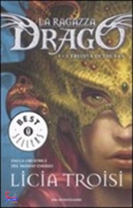 TROISI LICIA, La ragazza drago 1 l