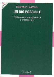 COSENTINO FRANCESCO, Un Dio possibile