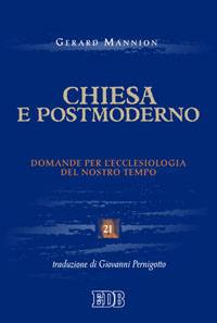 MANNION GERARD, Chiesa e postmoderno