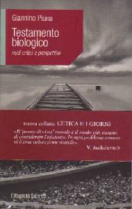 PIANA GIANNINO, Testamento biologico Nodi critici e prospettive