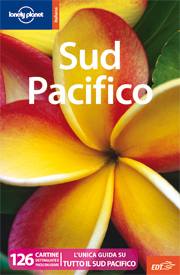 LONELY PLANET, Sud Pacifico - Bora Bora Tonga Vanuatu ...........