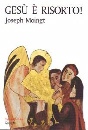 MOINGT JOSEPH, Ges� � risorto