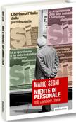 SEGNI MARIO, Niente di personale. Solo cambiare l