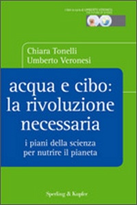 TONELLI CHIARA - VER, acqua e cibo: la rivoluzione necessaria