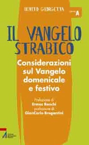GIORGETTA BENITO, Il vangelo strabico anno A