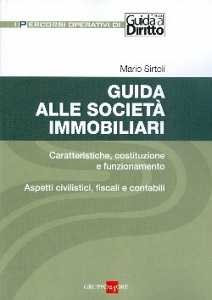 SIRTOLI MARIO, Guida alle societ� immobiliari