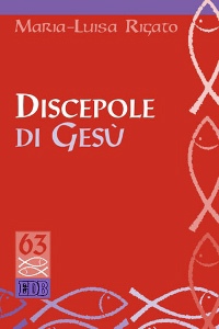 RIGATO MARIA LUISA, Discepole di Ges�