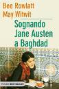 ROWLATT BEE - WITWIT, Sognando Jane Austen a Baghdad