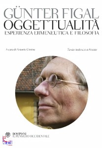 Figal G�nter, oggettualit� esperienza ermeneutica e filosofia