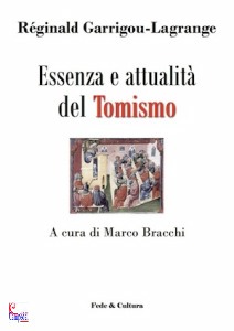 CARRIGOU-LAGRANGE, Essenza e attualit� del Tomismo
