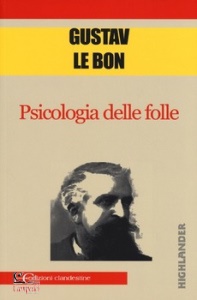 LE BON GUSTAVE, Psicologia delle folle