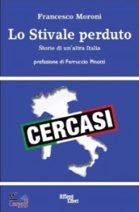 MORONI FRANCESCO, Lo stivale perduto Storie di un