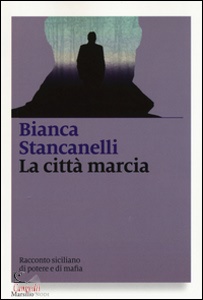 Stancanelli Bianca, La citt� marcia