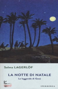 LAGERLOF SELMA, La notte di Natale. Le leggende di Ges�