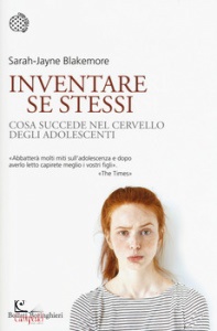 BLAKEMORE SARAH-J., Inventare se stessi