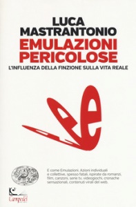 MASTRANTONIO, Emulazioni pericolose