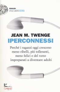 TWENGE JEAN M., Iperconnessi