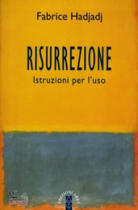HADJADJ FABRICE, Risurrezione istruzioni per l