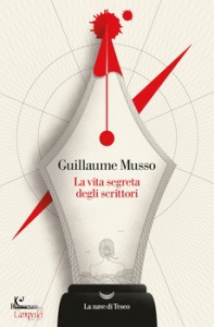 GUILLAUME MUSSO, La vita segreta degli scrittori